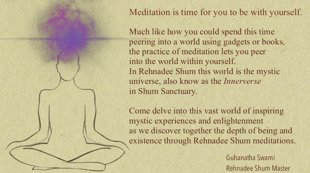 Meditation is time for you to be with yourself.