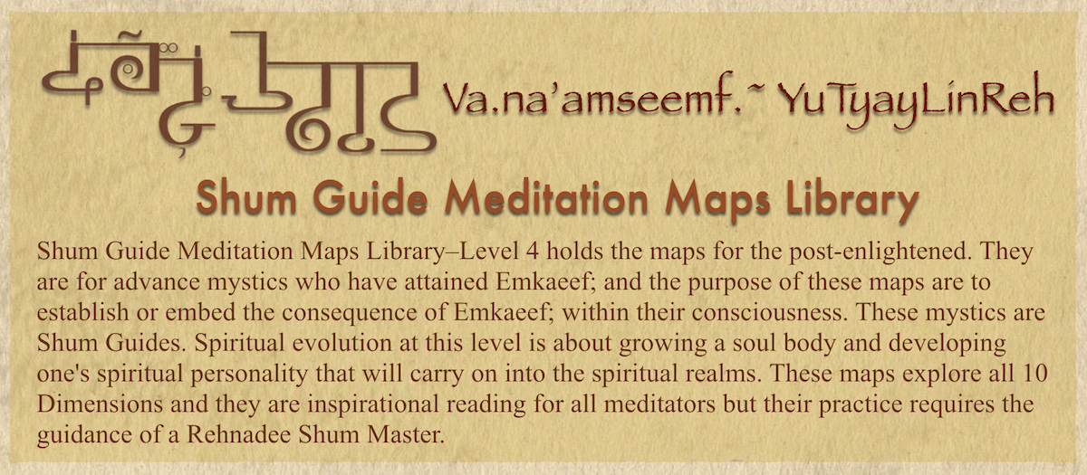 Shum Guide Meditation Maps are for mystics post enlightenment. It is about exploring the Innerverse beyond the 7th dimension and growing their spiritual identity.